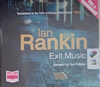 Exit Music written by Ian Rankin performed by Tom Cotcher on Audio CD (Unabridged)